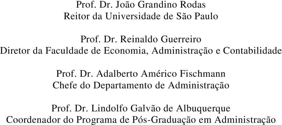 da Faculdade de Economia, Administração e Contabilidade  Adalberto Américo
