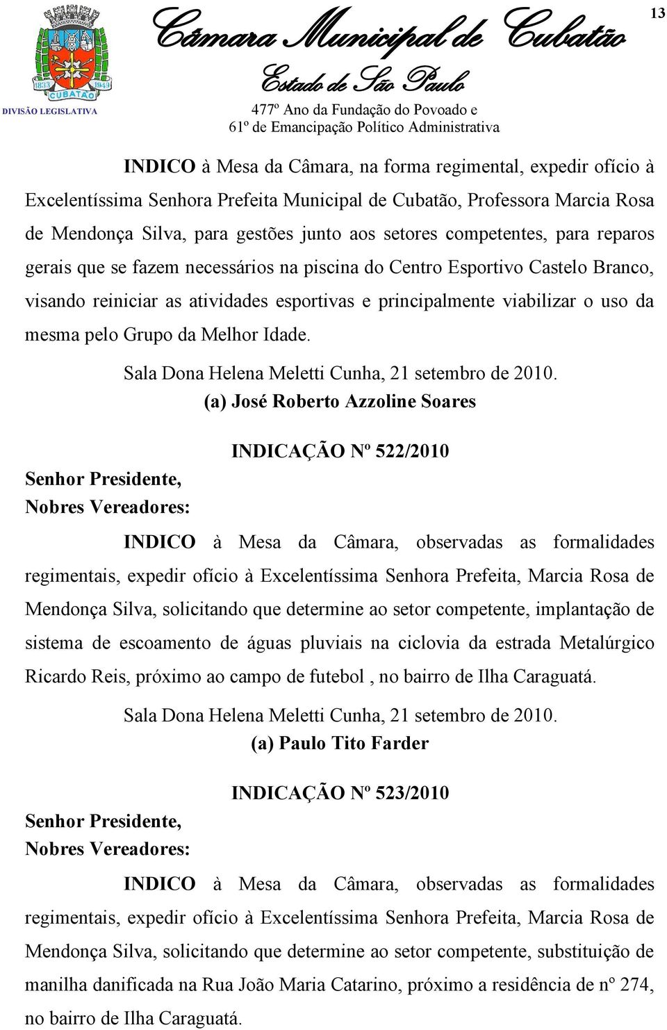 Grupo da Melhor Idade. Senhor Presidente, Nobres Vereadores: Sala Dona Helena Meletti Cunha, 21 setembro de 2010.