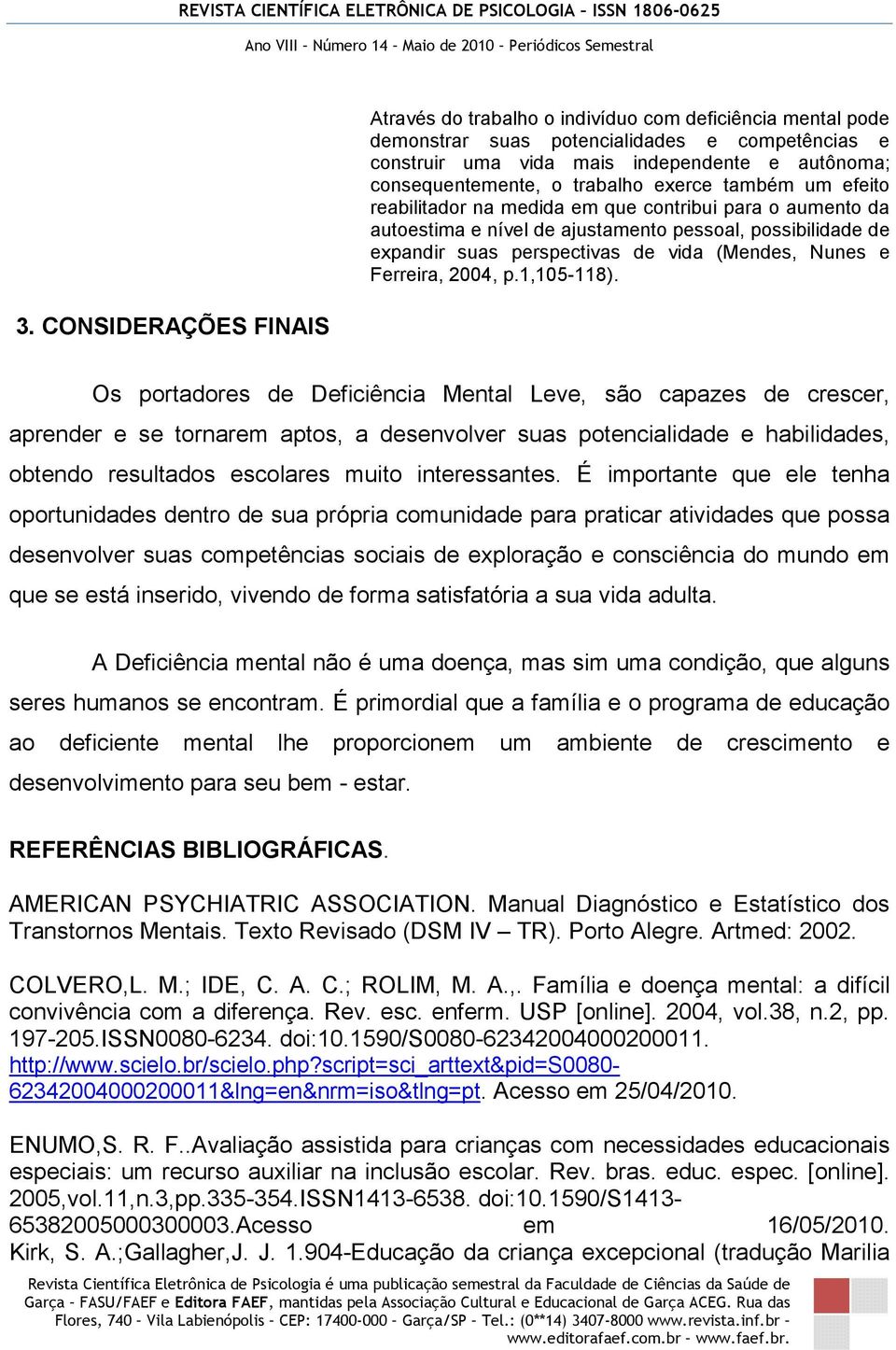 Nunes e Ferreira, 2004, p.1,105-118).