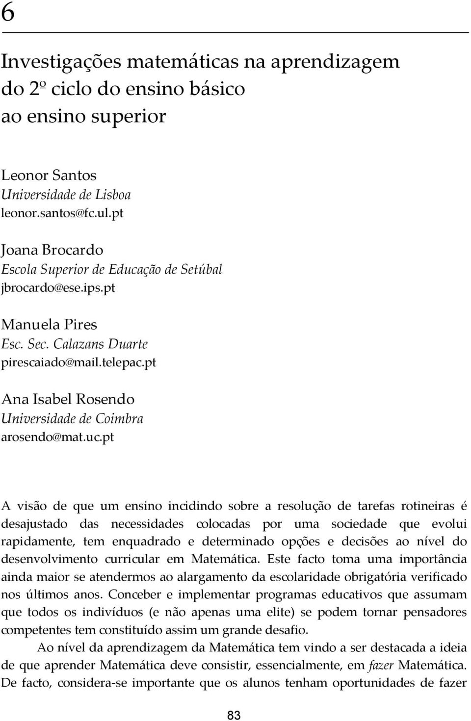 pt Ana Isabel Rosendo Universidade de Coimbra arosendo@mat.uc.