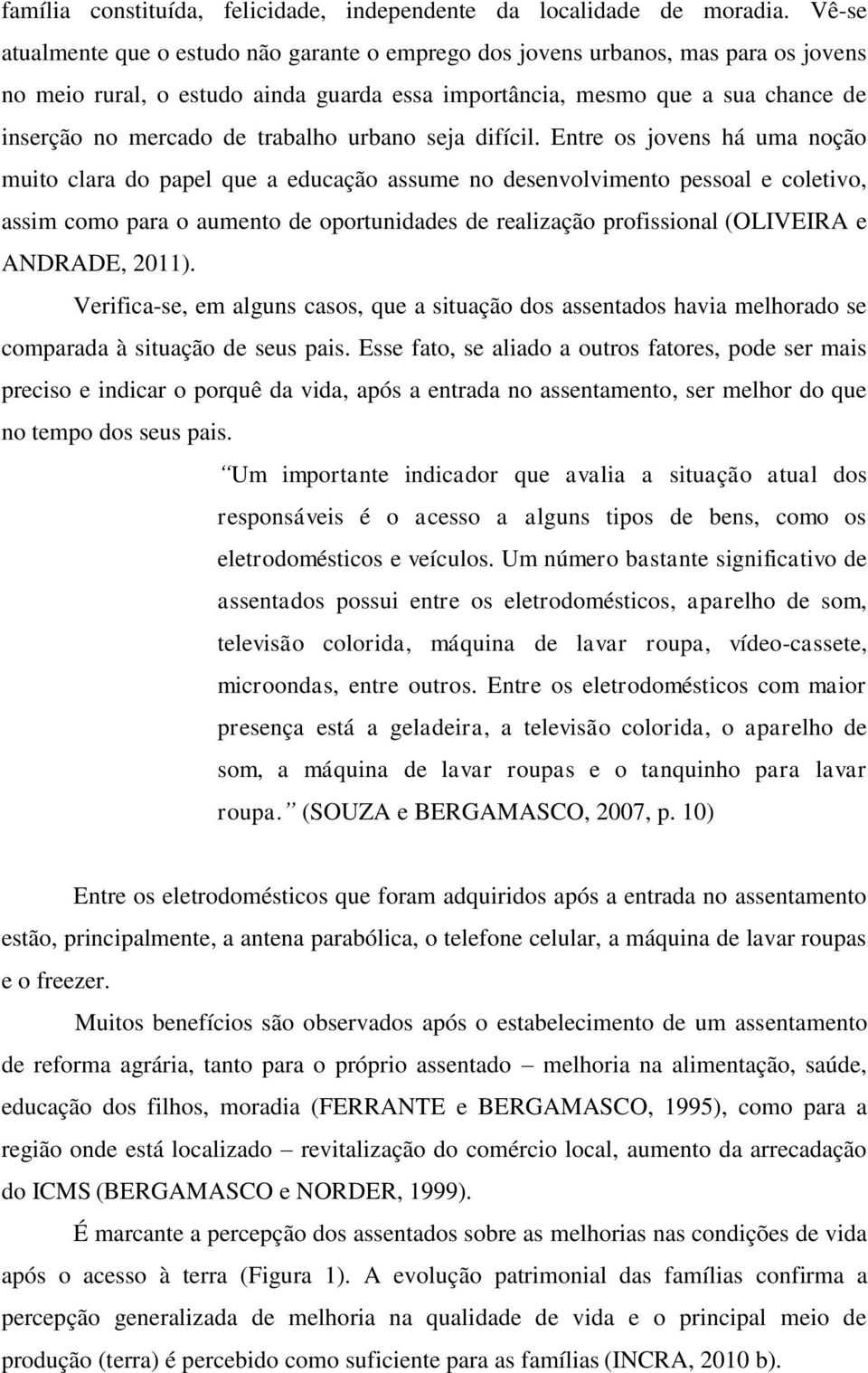 trabalho urbano seja difícil.