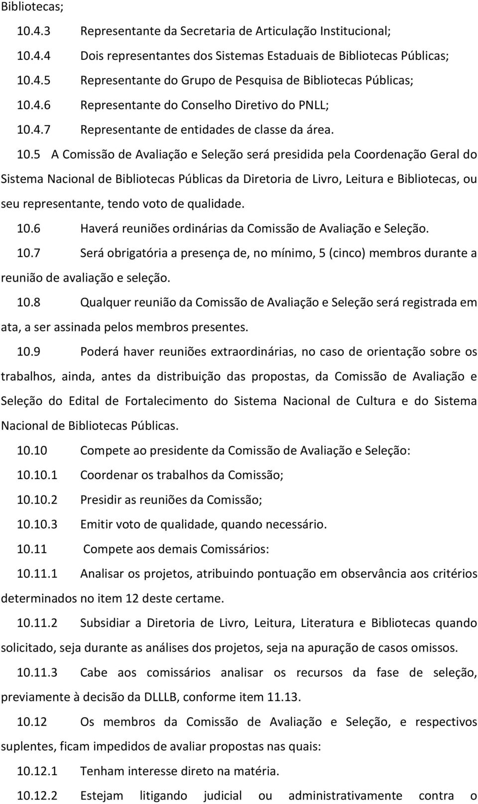 4.7 Representante de entidades de classe da área. 10.