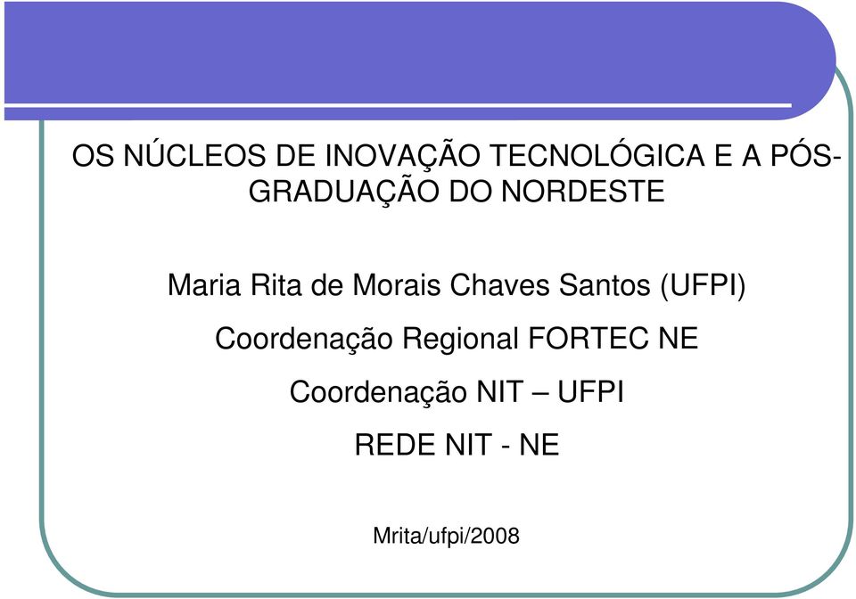 Chaves Santos (UFPI) Coordenação Regional