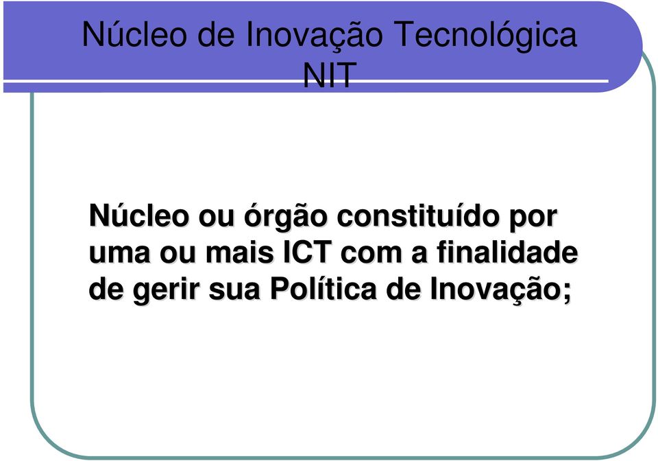 por uma ou mais ICT com a