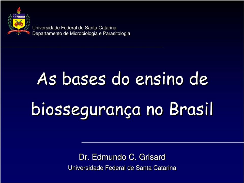 As bases do ensino de biossegurança no Brasil