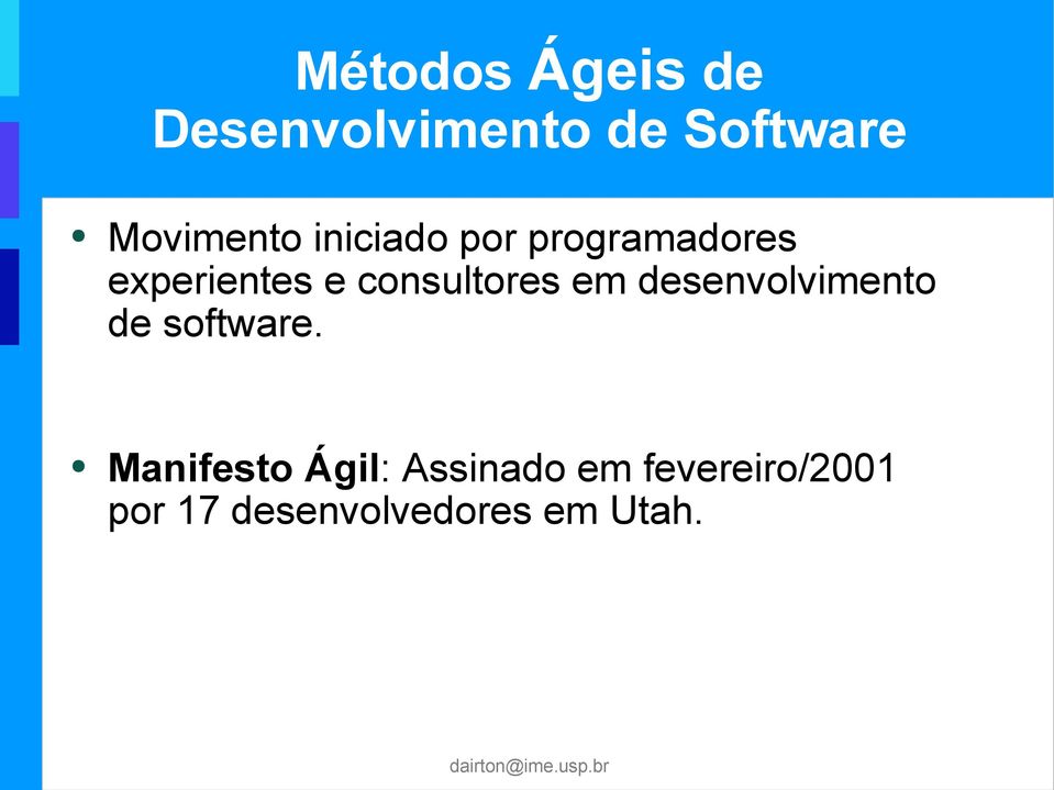 consultores em desenvolvimento de software.