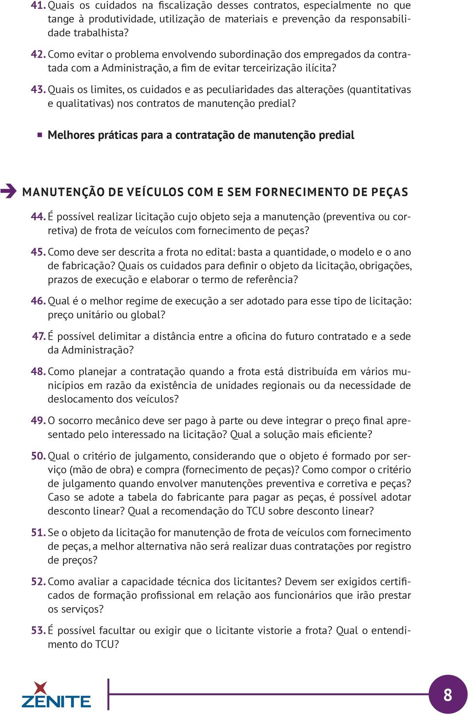 Quais os limites, os cuidados e as peculiaridades das alterações (quantitativas e qualitativas) nos contratos de manutenção predial?