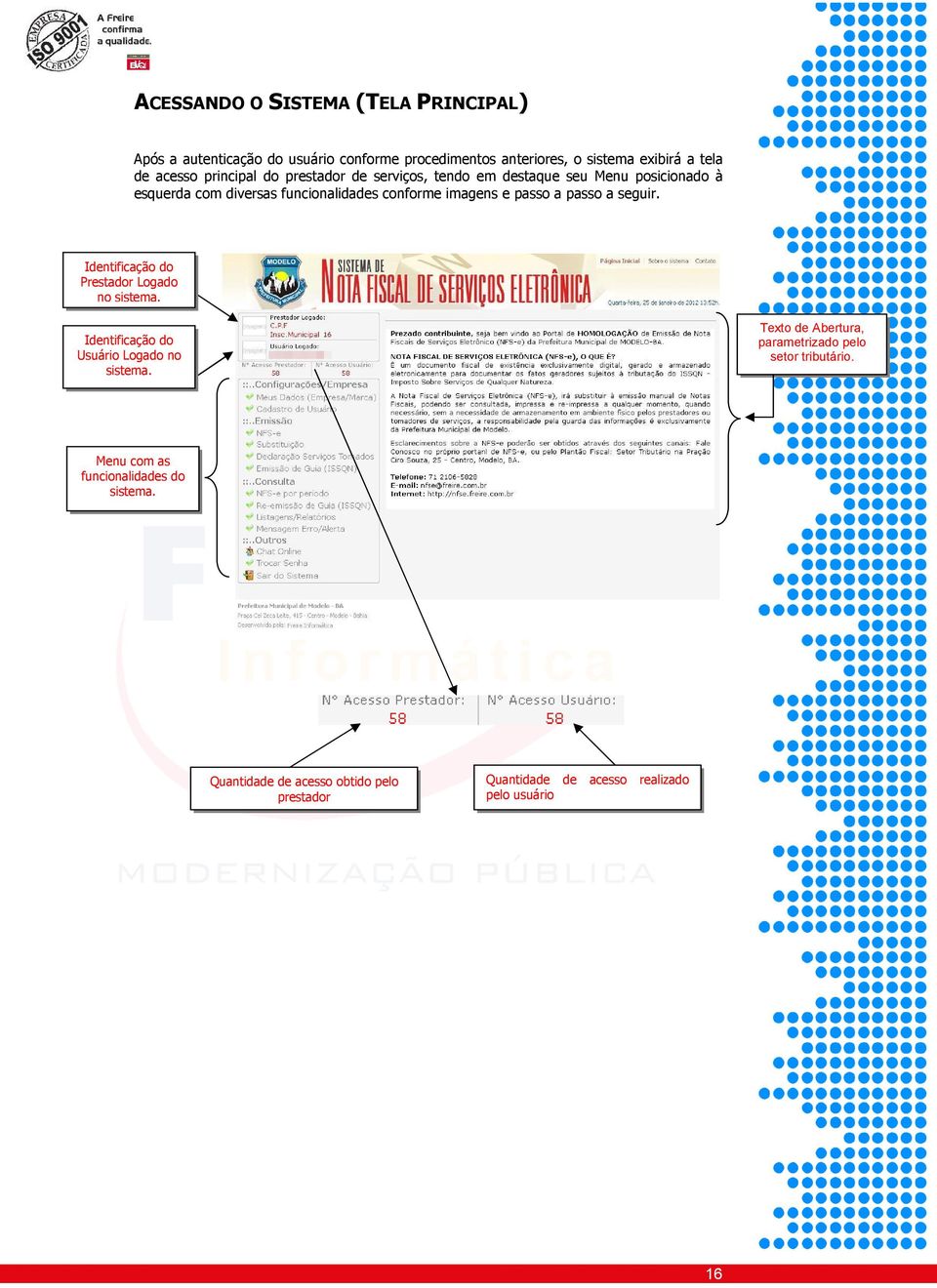 pass a seguir. Identificaçã d Prestadr Lgad n sistema. Text de Abertura, parametrizad pel setr tributári.