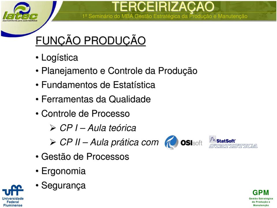 Ferramentas da Qualidade Controle de Processo CP I Aula