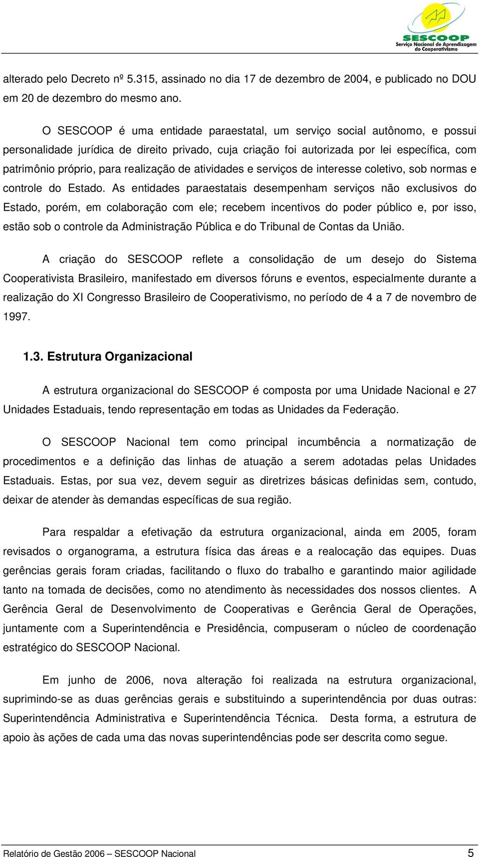 atividades e serviçs de interesse cletiv, sb nrmas e cntrle d Estad.