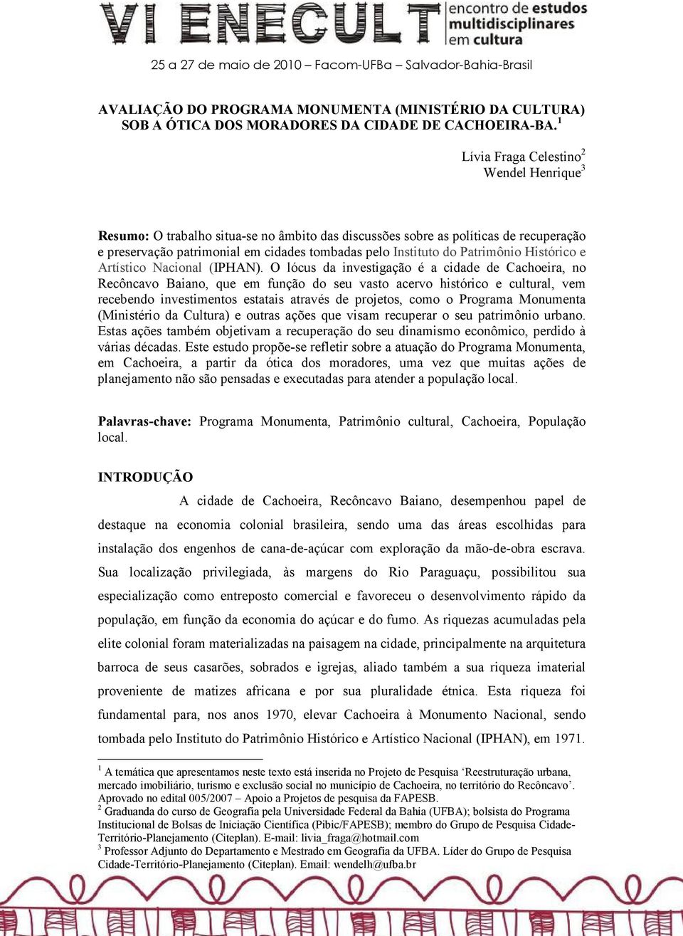 Patrimônio Histórico e Artístico Nacional (IPHAN).