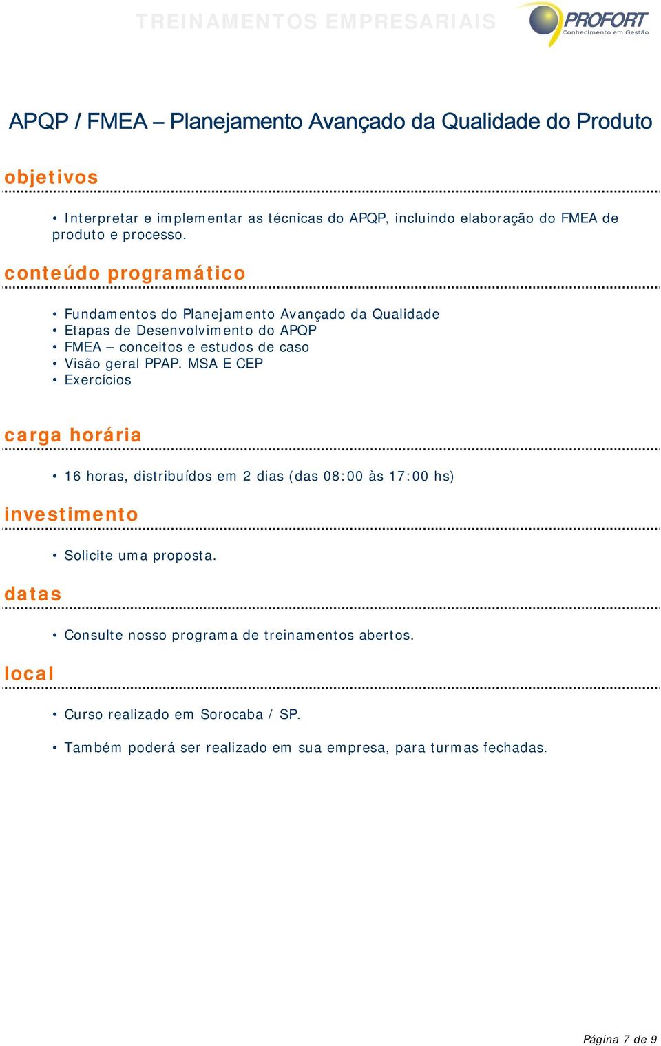 Fundamentos do Planejamento Avançado da Qualidade Etapas de Desenvolvimento do APQP FMEA