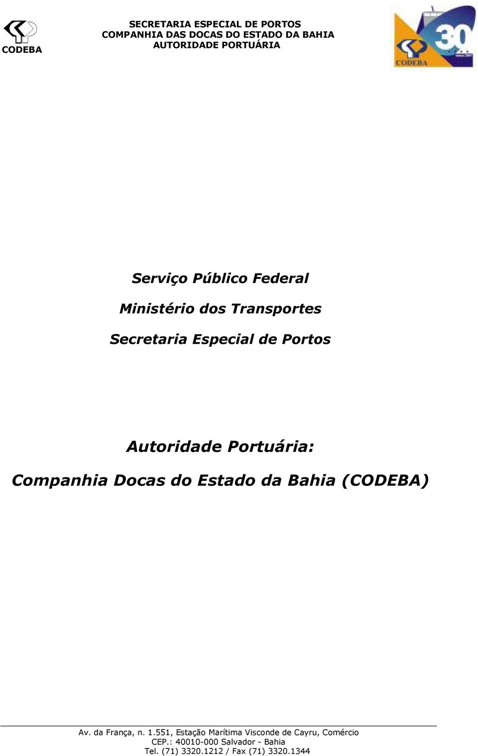 de Portos Autoridade Portuária: