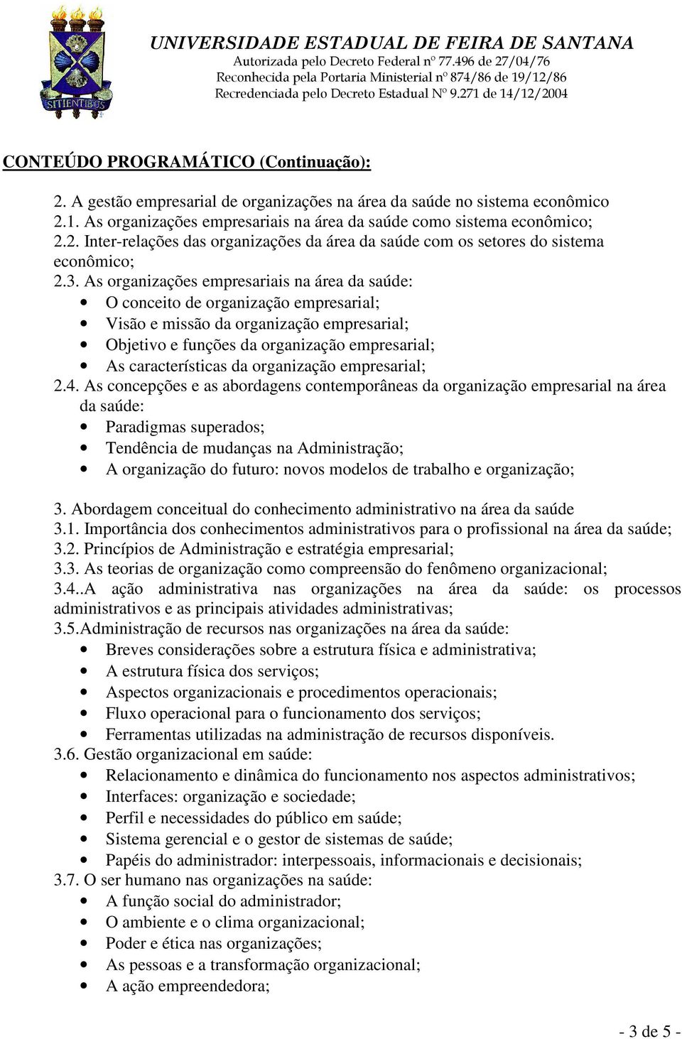 da organização empresarial; 2.4.