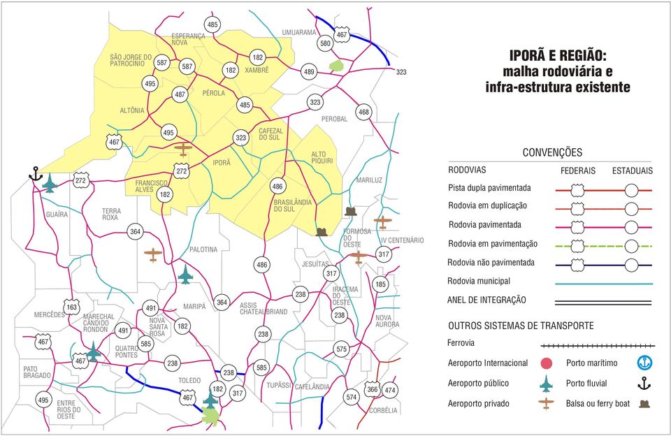 BRASILÂNDIA DO SUL PEROBAL ALTO PIQUIRI JESUÍTAS 317 238 489 323 580 TUPÃSSI CAFELÂNDIA 467 FORMOSA DO OESTE IRACEMA DO OESTE 238 575 574 468 MARILUZ 366 IV CENTENÁRIO 317 185 NOVA AURORA 474