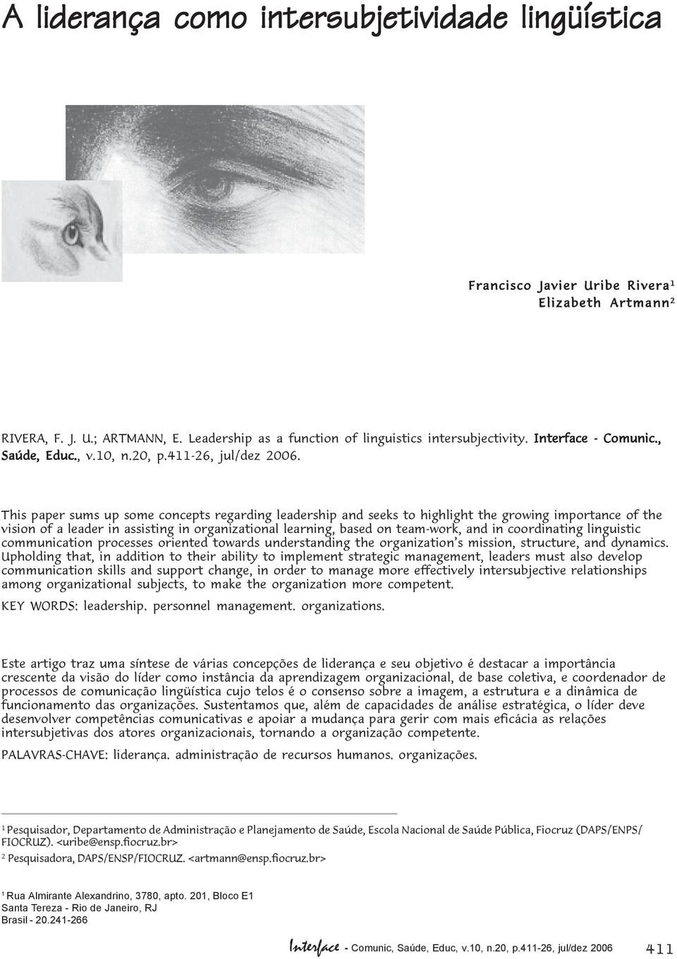 This paper sums up some concepts regarding leadership and seeks to highlight the growing importance of the vision of a leader in assisting in organizational learning, based on team-work, and in