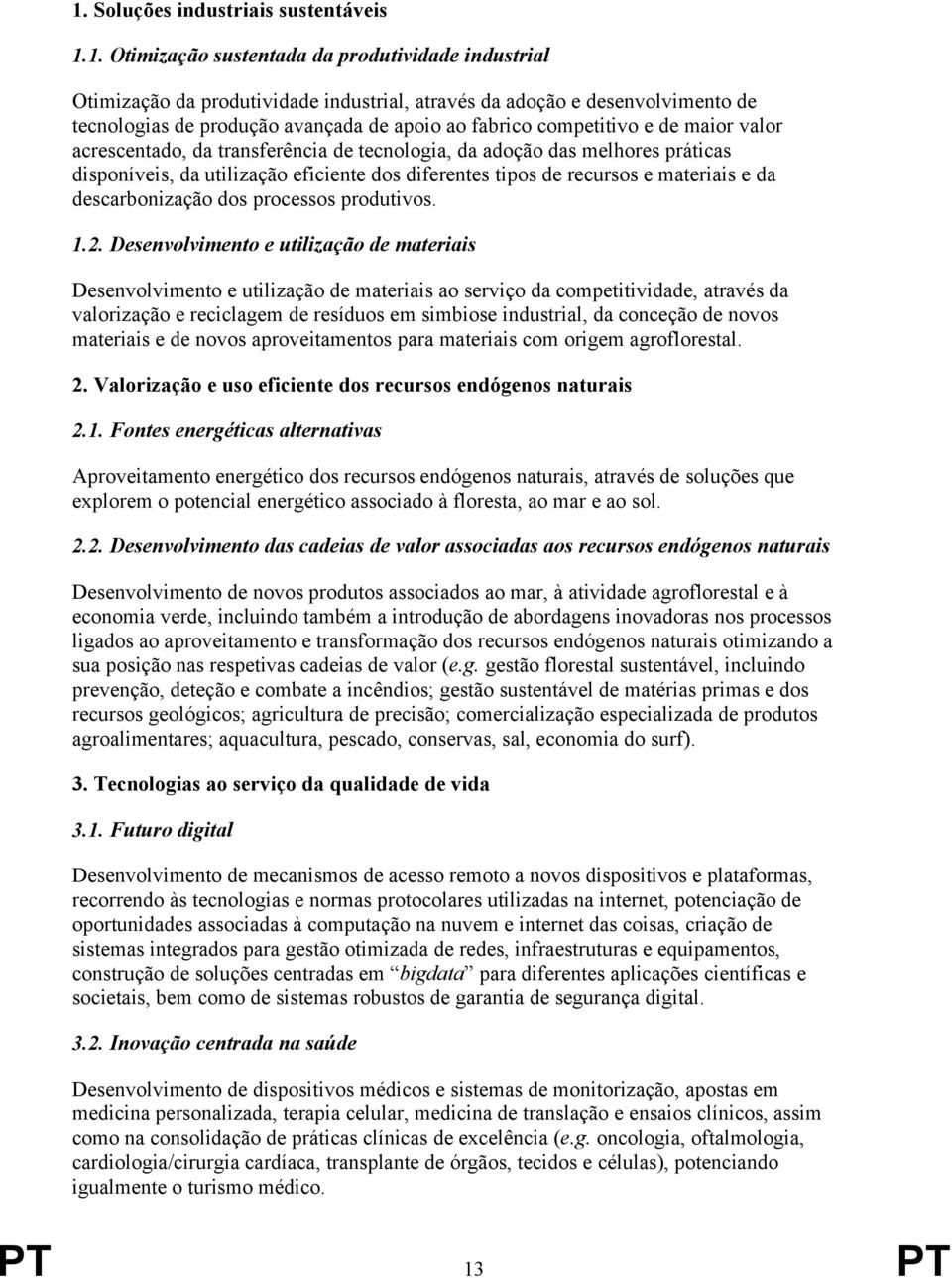 recursos e materiais e da descarbonização dos processos produtivos. 1.2.