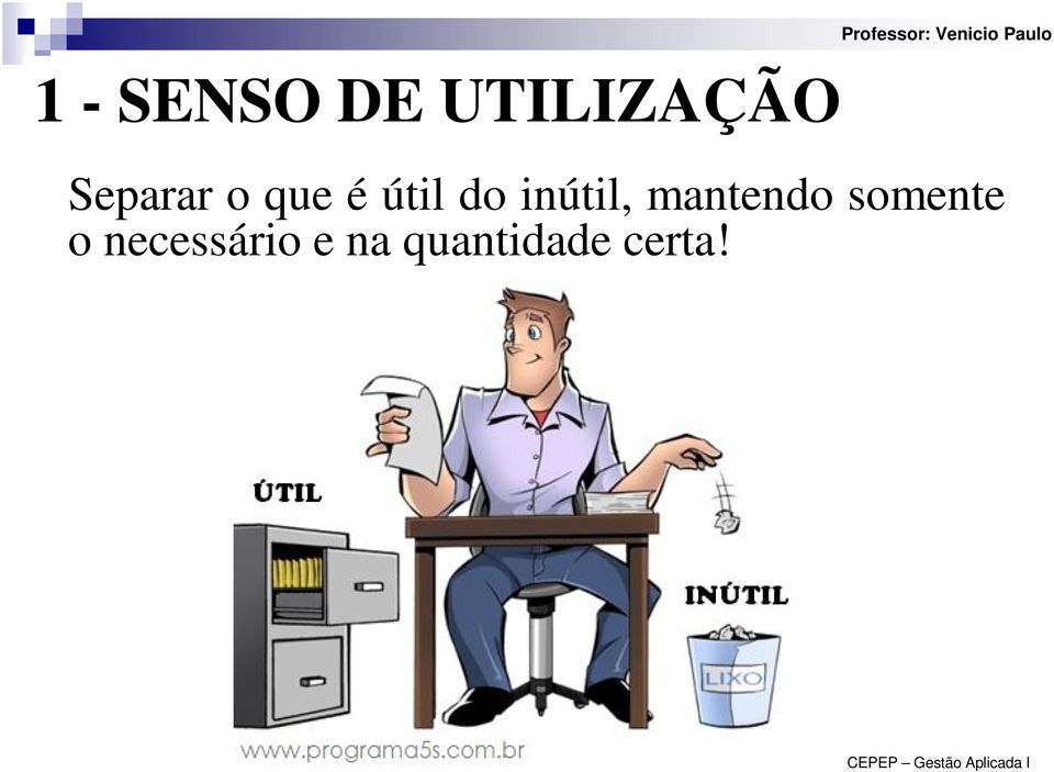 inútil, mantendo somente o