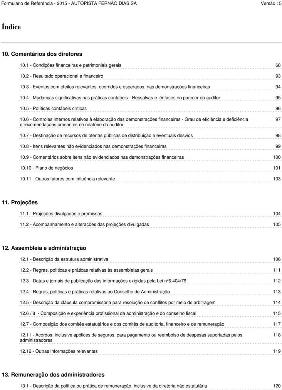 5 - Políticas contábeis críticas 96 10.