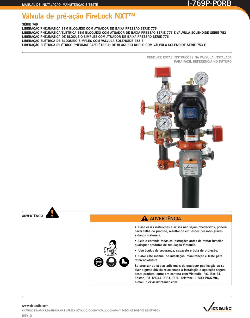 DUPLO COM VÁLVULA SOLENOIDE SÉRIE 753-E PENDURE ESTAS INSTRUÇÕES NA VÁLVULA INSTALADA PARA FÁCIL REFERÊNCIA NO FUTURO ADVERTÊNCIA ADVERTÊNCIA Caso essas instruções e avisos não sejam obedecidos,