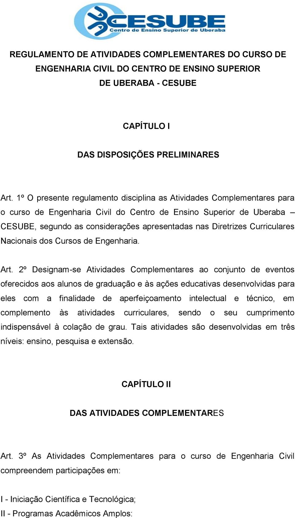 Curriculares Nacionais dos Cursos de Engenharia. Art.