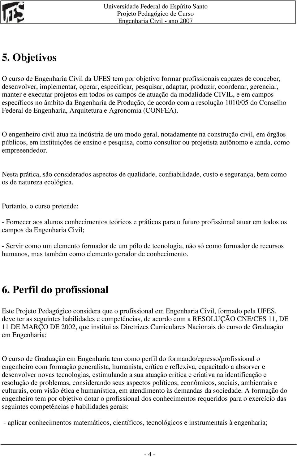 Federal de Engenharia, Arquitetura e Agronomia (CONFEA).