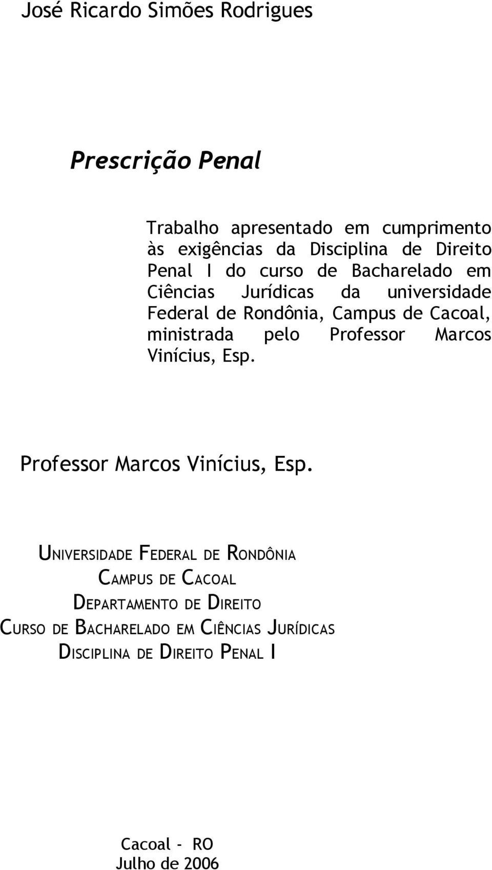 ministrada pelo Professor Marcos Vinícius, Esp.