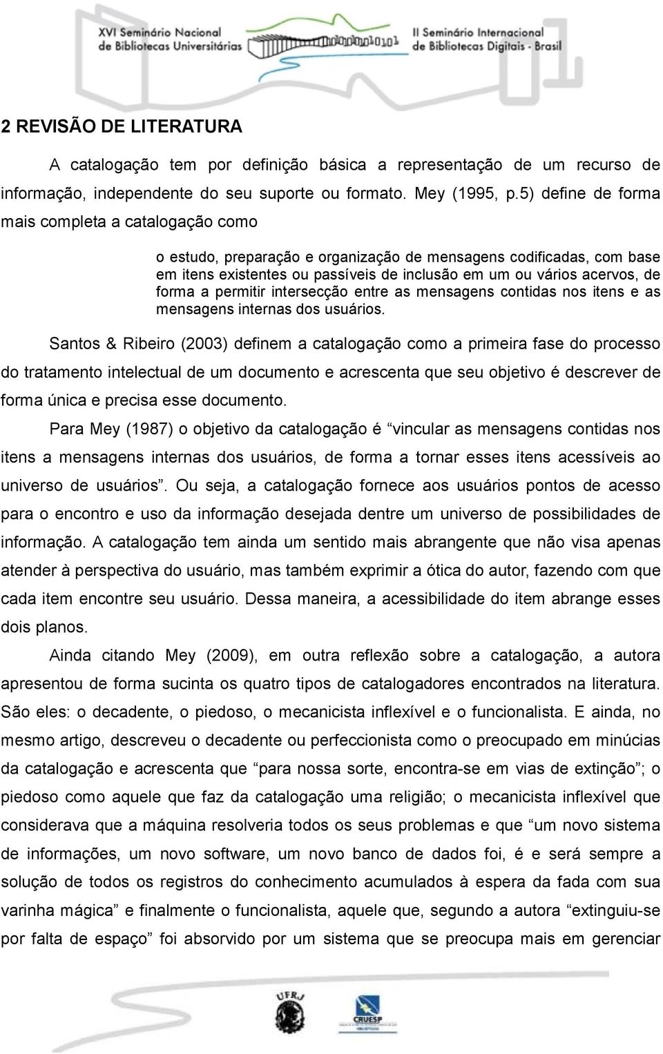 forma a permitir intersecção entre as mensagens contidas nos itens e as mensagens internas dos usuários.