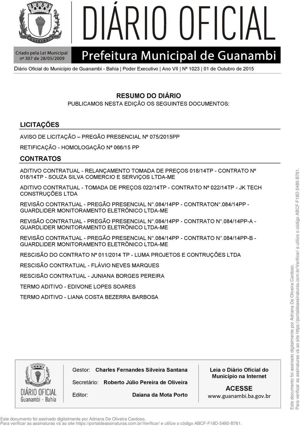 LTDA-ME ADITIVO CONTRATUAL - TOMADA DE PREÇOS 022/14TP - CONTRATO Nº 022/14TP - JK TECH CONSTRUÇÕES LTDA REVISÃO CONTRATUAL - PREGÃO PRESENCIAL N.084/14PP - CONTRATON.