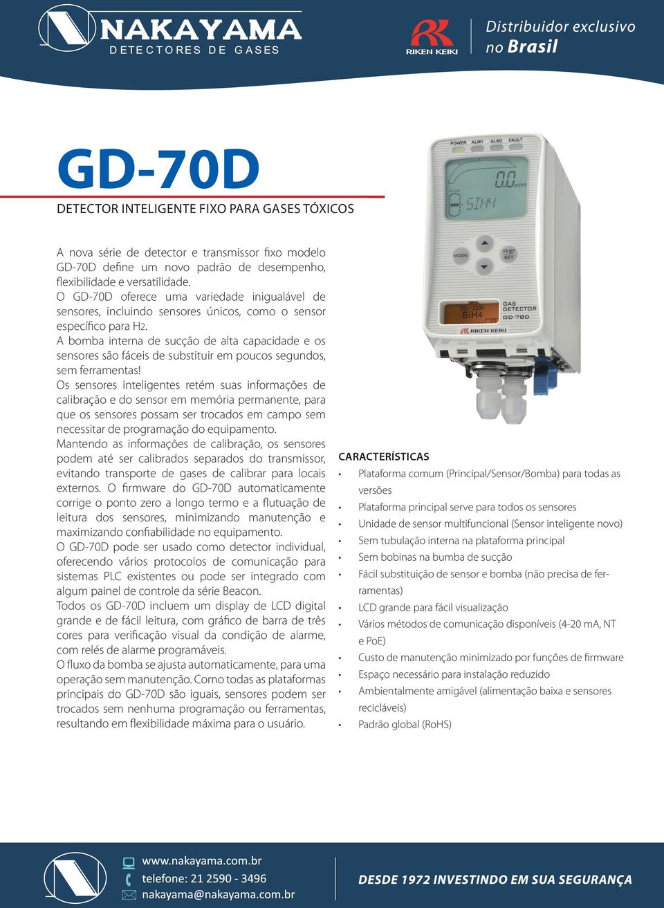 A bomba interna de sucção de alta capacidade e os sensores são fáceis de substituir em poucos segundos, sem ferramentas!