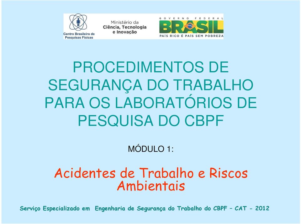 de Trabalho e Riscos Ambientais Serviço