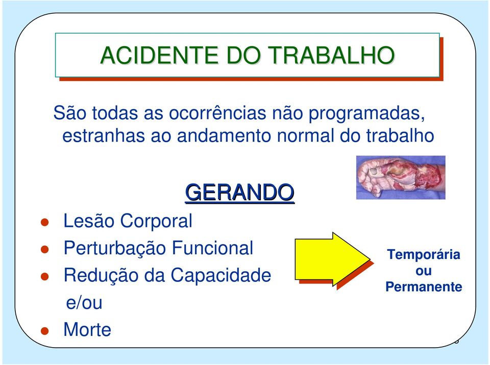 trabalho GERANDO Lesão Corporal Perturbação