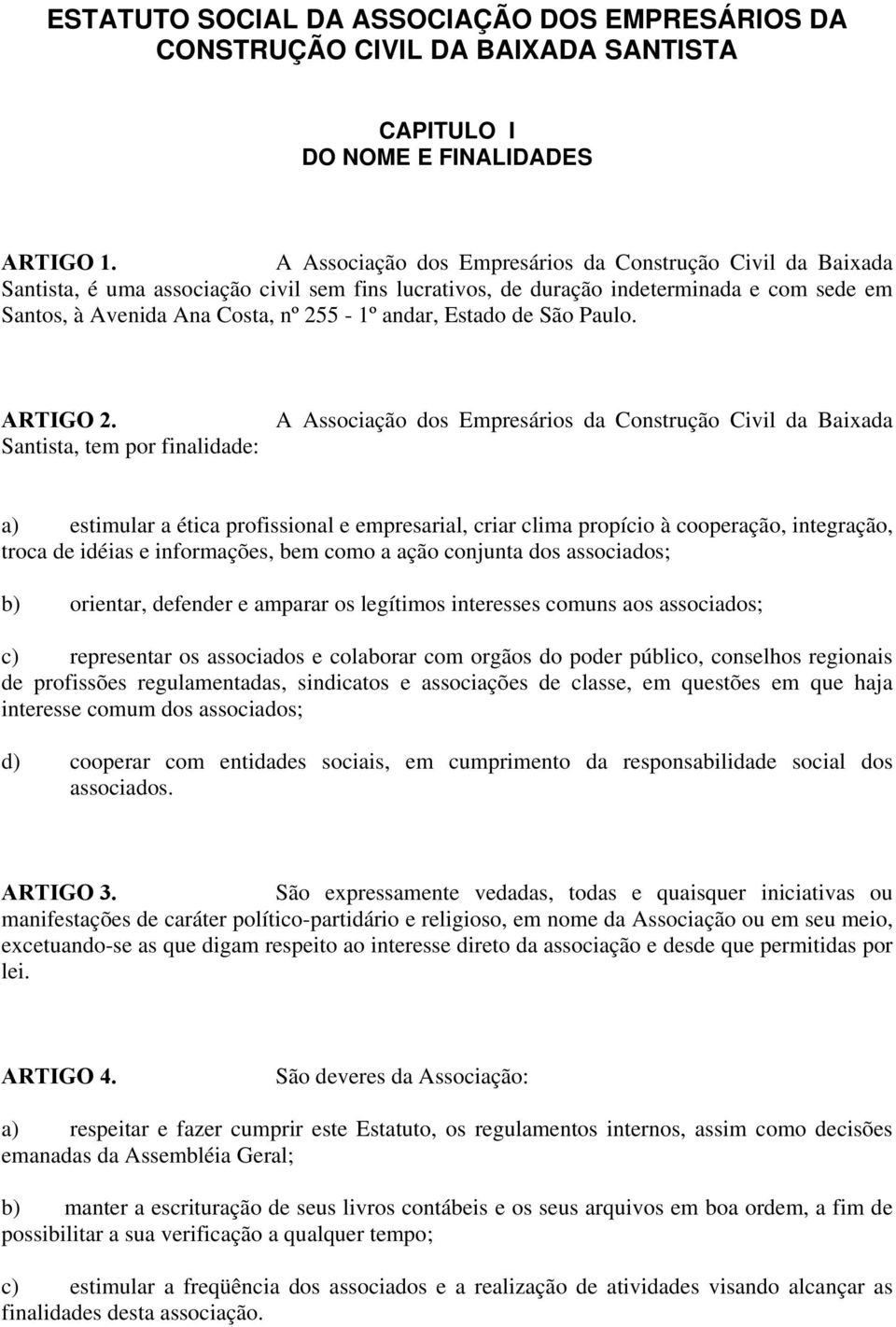 Estado de São Paulo. ARTIGO 2.