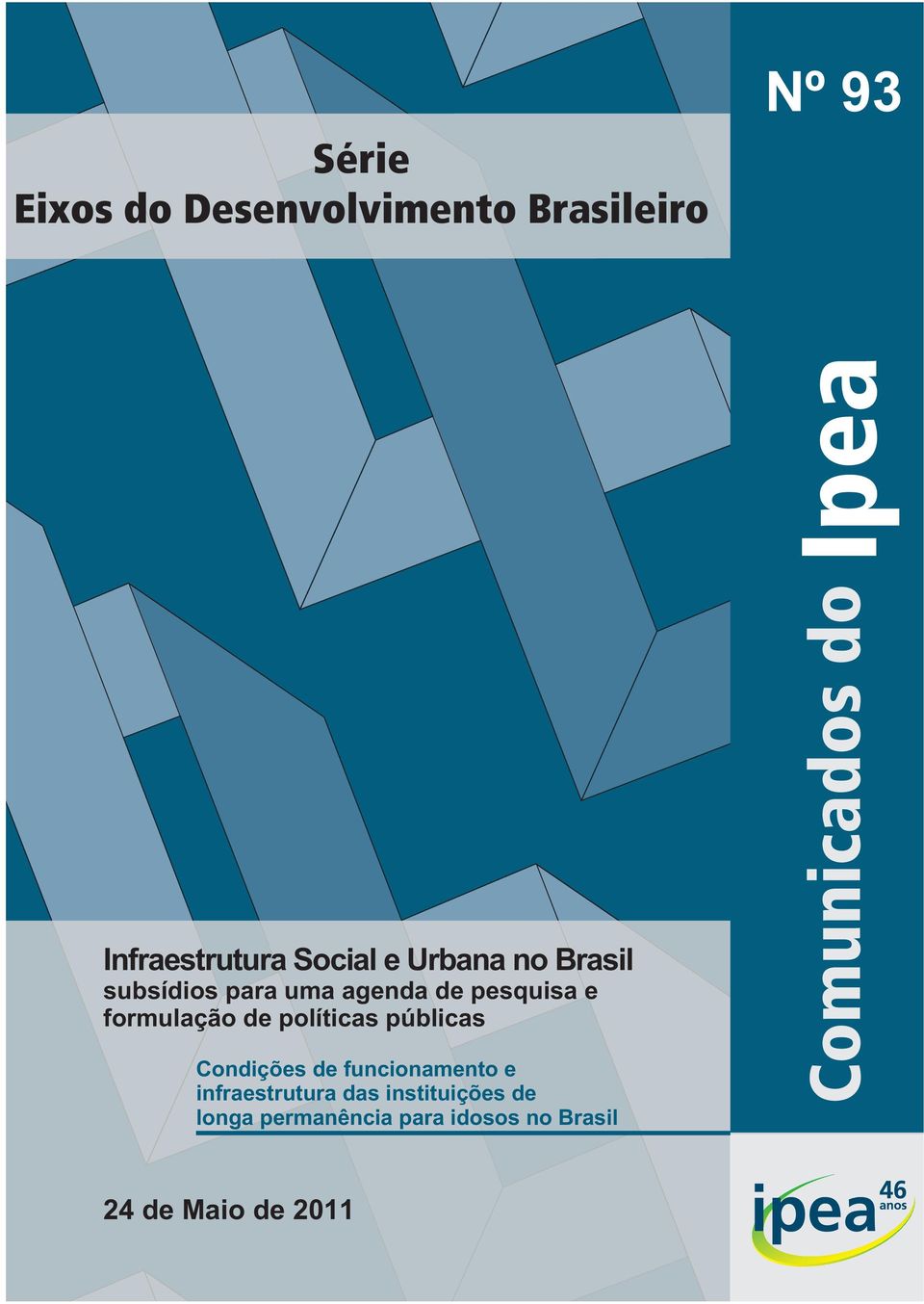 políticas públicas Condições de funcionamento e infraestrutura das