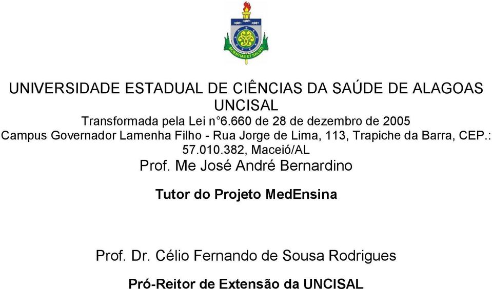 Dr. Célio Fernando de Sousa