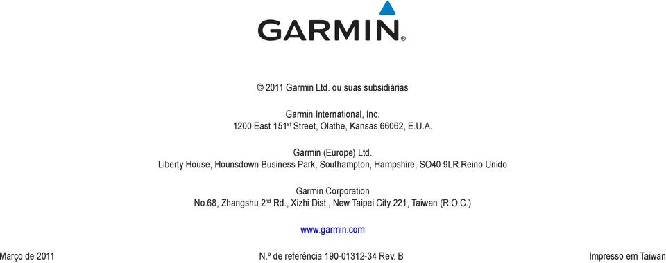 Liberty House, Hounsdown Business Park, Southampton, Hampshire, SO40 9LR Reino Unido Garmin