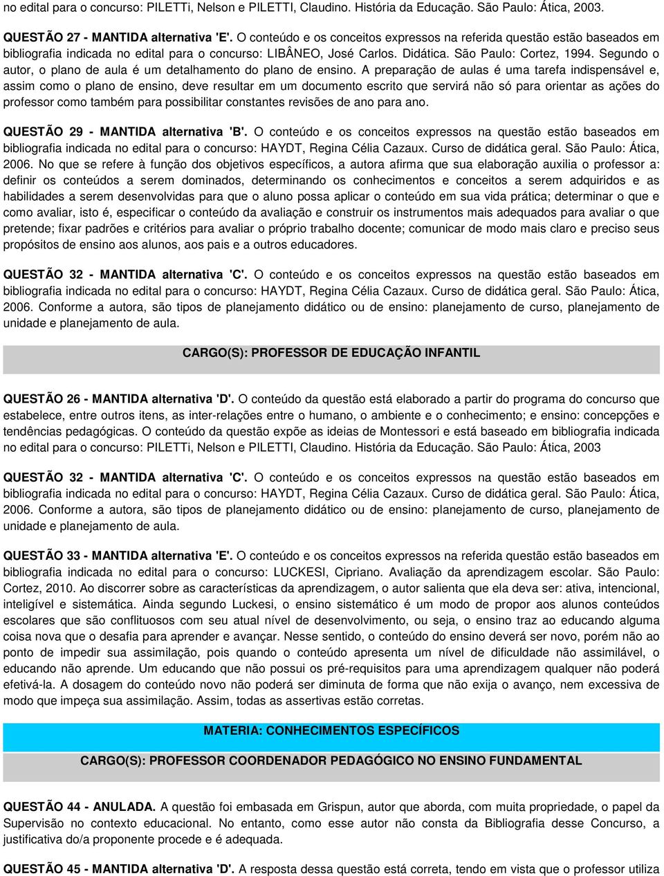 Segundo o autor, o plano de aula é um detalhamento do plano de ensino.