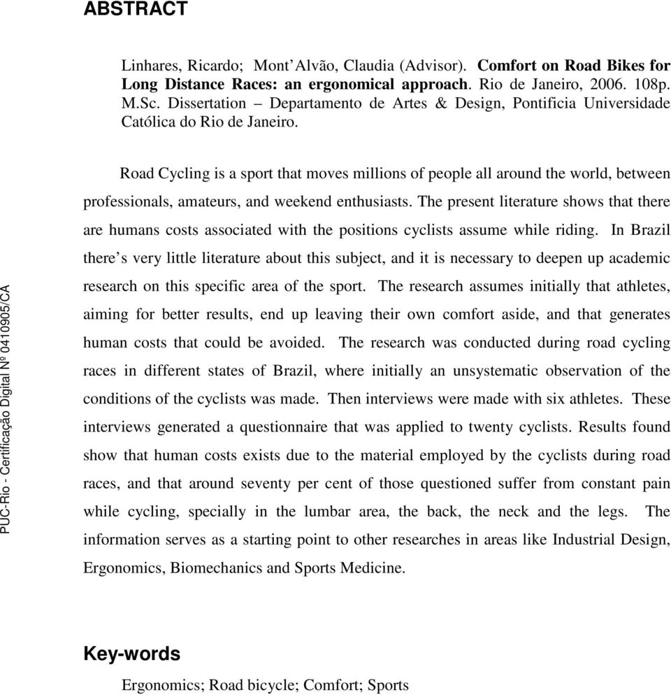 Road Cycling is a sport that moves millions of people all around the world, between professionals, amateurs, and weekend enthusiasts.