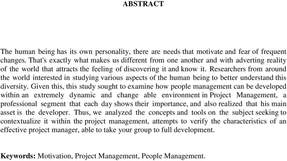 Researchers from around the world interested in studying various aspects of the human being to better understand this diversity.