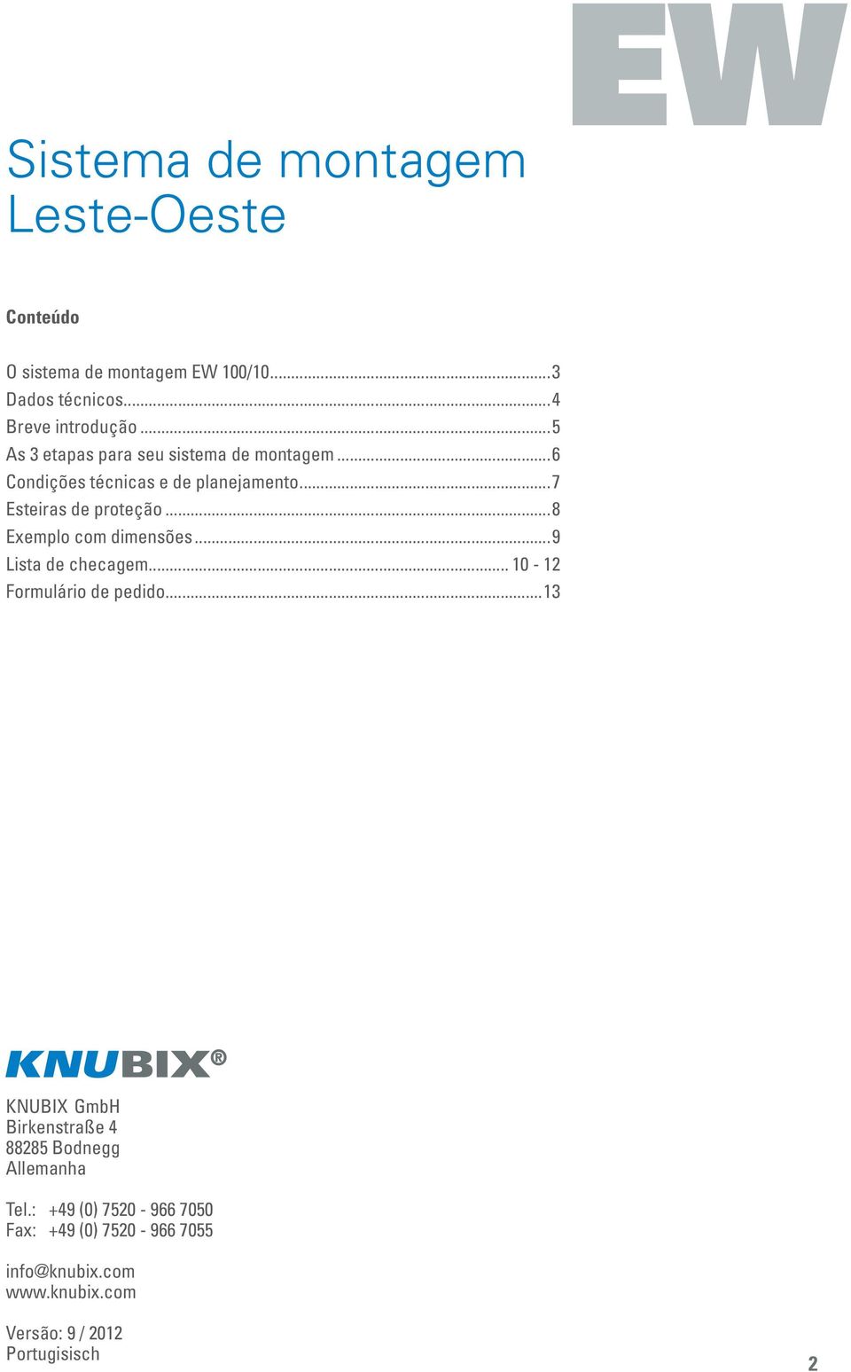 ..8 Exemplo com dimensões...9 Lista de checagem... 10-12 Formulário de pedido.