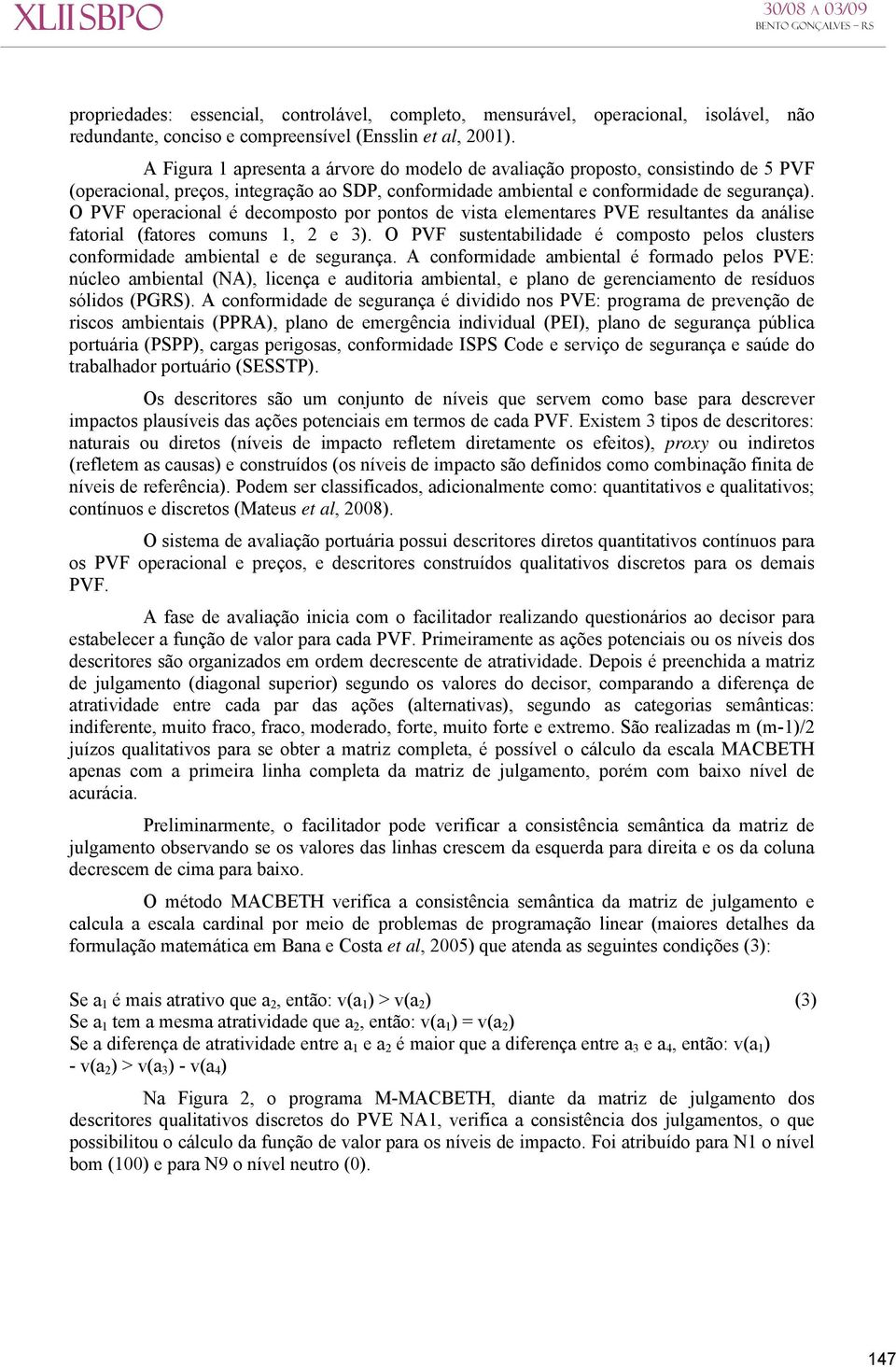 O PVF operacional é decomposto por pontos de vista elementares PVE resultantes da análise fatorial (fatores comuns 1, 2 e 3).