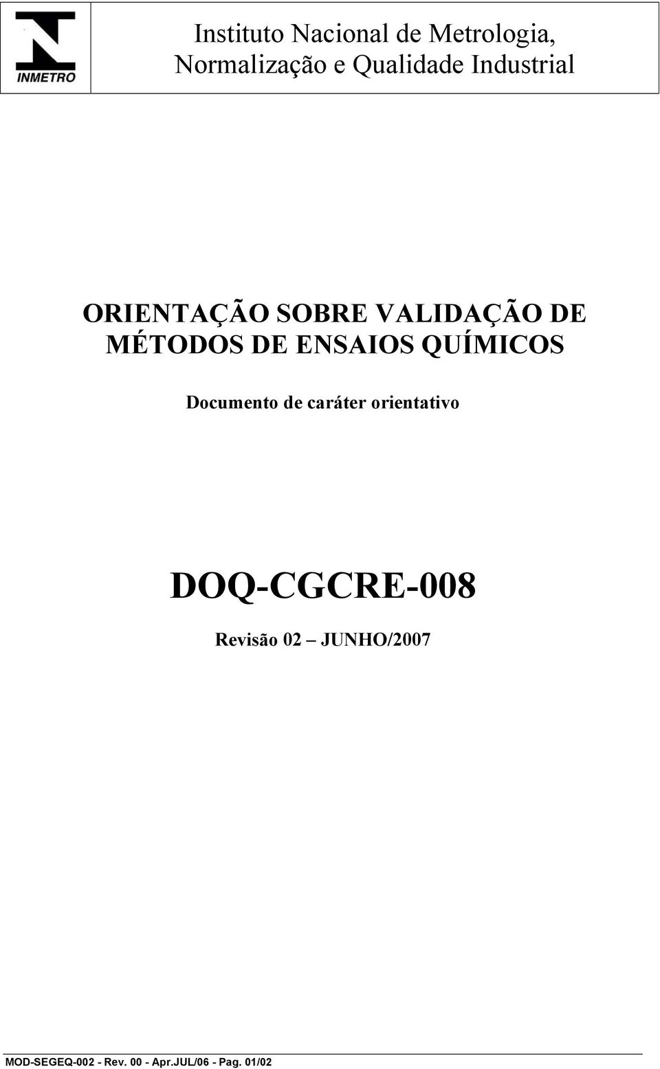 QUÍMICOS Documento de caráter orientativo DOQ-CGCRE-008