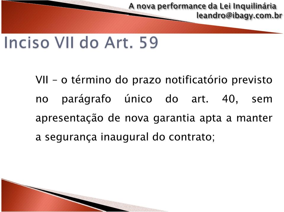 40, sem apresentação de nova garantia