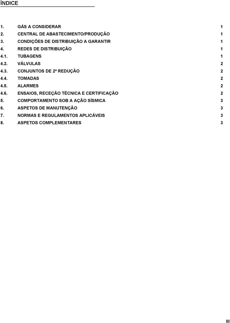 CONJUNTOS DE 2ª REDUÇÃO 2 4.4. TOMADAS 2 4.5. ALARMES 2 4.6.