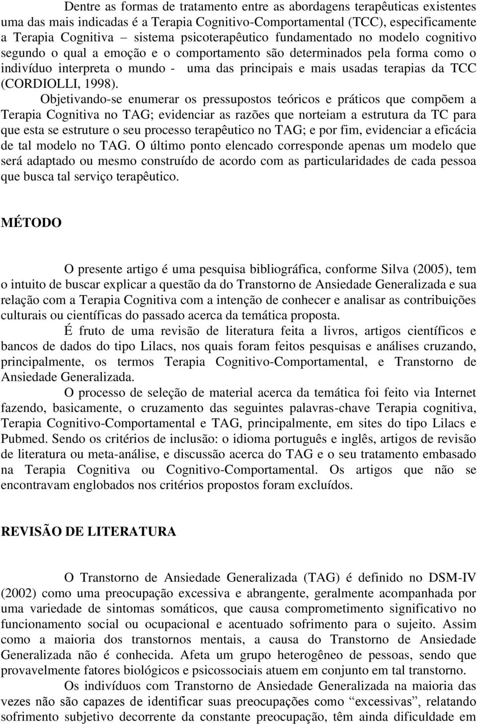 da TCC (CORDIOLLI, 1998).