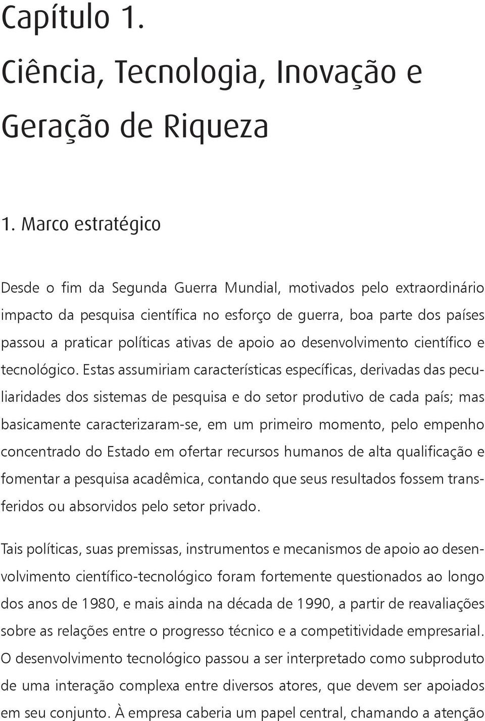 apoio ao desenvolvimento científico e tecnológico.