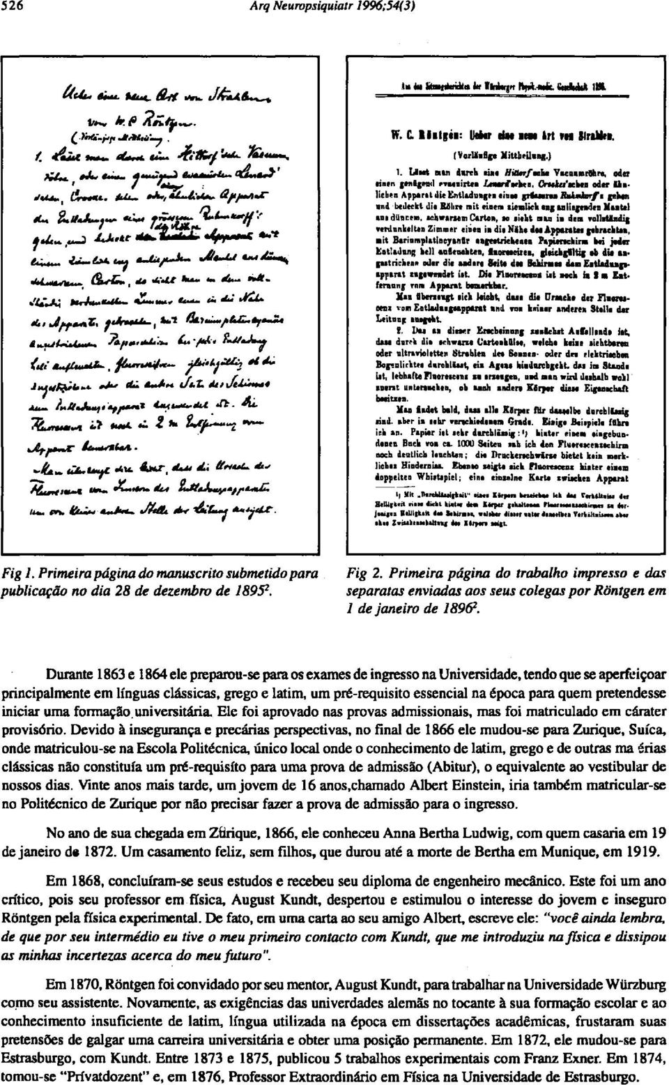 Devido à insegurança e precárias perspectivas, no final de 1866 ele mudou-se para Zurique, Suíça, onde matriculou-se na Escola Politécnica, único local onde o conhecimento de latim, grego e de outras