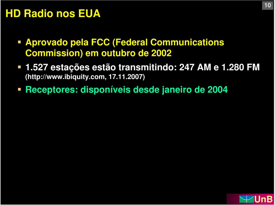 527 estações estão transmitindo: 247 AM e 1.