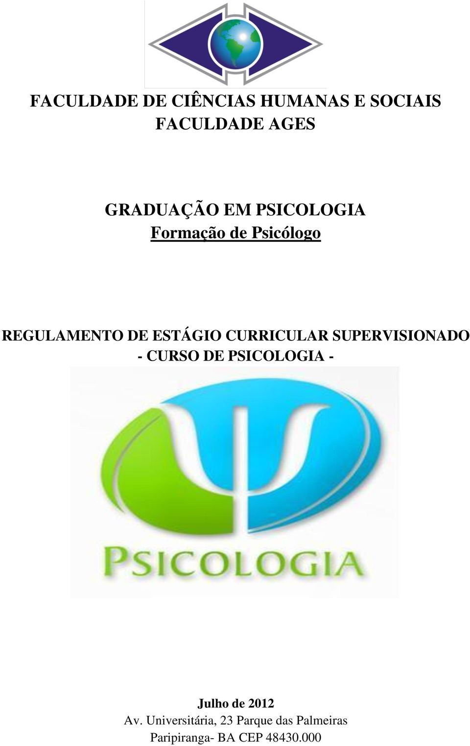 CURRICULAR SUPERVISIONADO - CURSO DE PSICOLOGIA - Julho de 2012