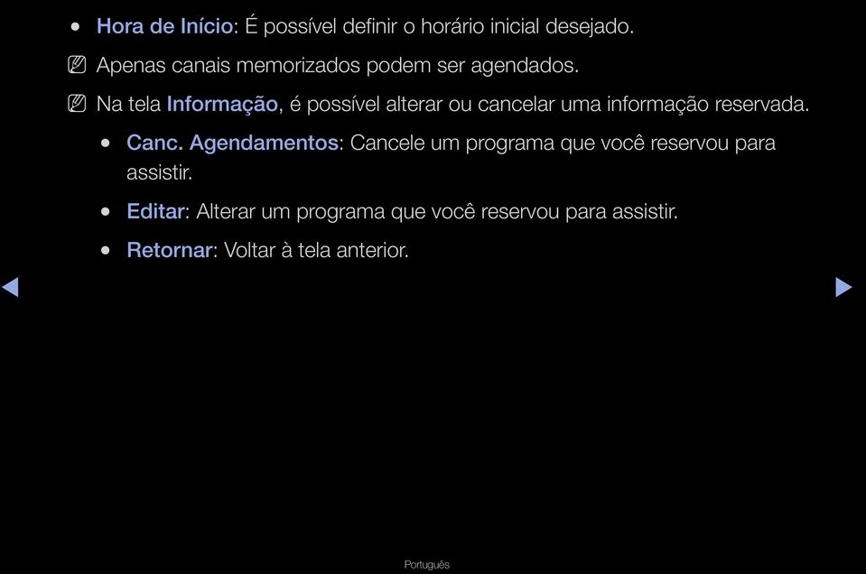 NNNa tela Informação, é possível alterar ou cancelar uma informação reservada. Canc.